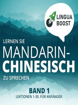 cover image of Lernen Sie Mandarin-Chinesisch zu sprechen. Band 1.